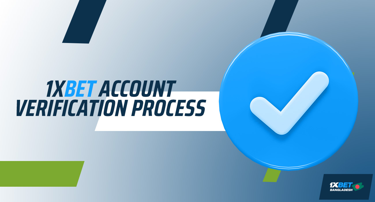 Simple steps to help you verify your 1xbet account