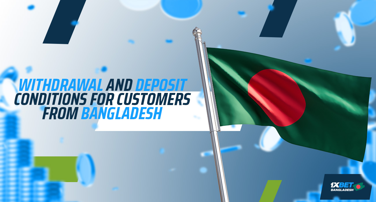 Familiarize yourself with the basic terms of deposit and withdrawal for Bangladesh users